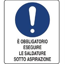 CARTELLO OBBLIGO SALDATURE SOTTO ASPIR. ALL. 30X20CM M0010130